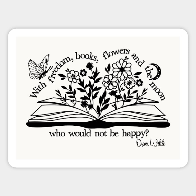 Oscar Wilde's Freedom&Book quote design Magnet by PoeticTheory